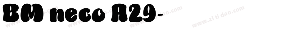 BM neco A29字体转换